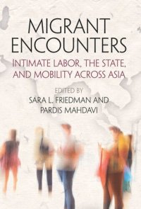 cover of the book Migrant Encounters: Intimate Labor, the State, and Mobility Across Asia