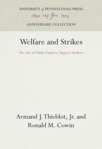 cover of the book Welfare and Strikes: The Use of Public Funds to Support Strikers