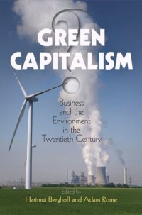 cover of the book Green Capitalism?: Business and the Environment in the Twentieth Century