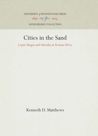 cover of the book Cities in the Sand: Leptis Magna and Sabratha in Roman Africa