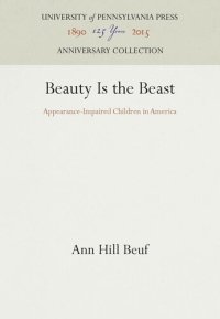 cover of the book Beauty Is the Beast: Appearance-Impaired Children in America