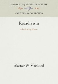 cover of the book Recidivism: A Deficiency Disease