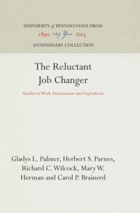 cover of the book The Reluctant Job Changer: Studies in Work Attachments and Aspirations