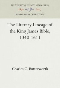 cover of the book The Literary Lineage of the King James Bible, 1340-1611