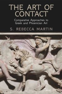 cover of the book The Art of Contact: Comparative Approaches to Greek and Phoenician Art