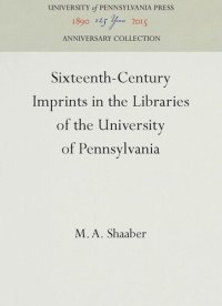 cover of the book Sixteenth-Century Imprints in the Libraries of the University of Pennsylvania