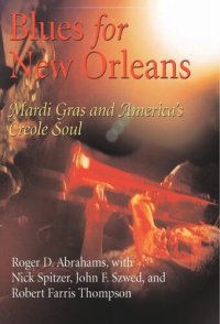 cover of the book Blues for New Orleans: Mardi Gras and America's Creole Soul