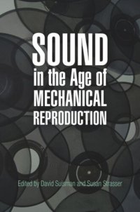 cover of the book Sound in the Age of Mechanical Reproduction