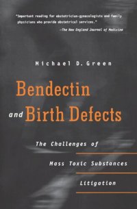 cover of the book Bendectin and Birth Defects: The Challenges of Mass Toxic Substances Litigation