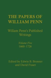 cover of the book The Papers of William Penn, Volume 5: William Penn's Published Writings, 166-1726: An Interpretive Bibliography