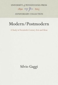 cover of the book Modern/Postmodern: A Study in Twentieth-Century Arts and Ideas