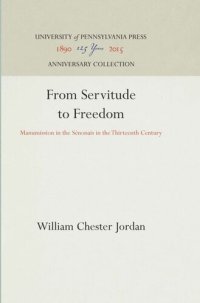 cover of the book From Servitude to Freedom: Manumission in the Sénonais in the Thirteenth Century