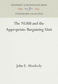 cover of the book The NLRB and the Appropriate Bargaining Unit