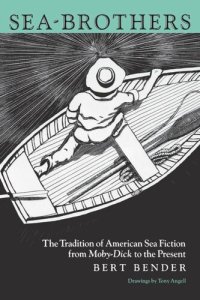 cover of the book Sea-Brothers: The Tradition of American Sea Fiction from Moby-Dick to the Present