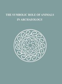 cover of the book The Symbolic Role of Animals in Archaeology