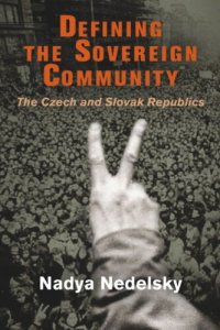 cover of the book Defining the Sovereign Community: The Czech and Slovak Republics