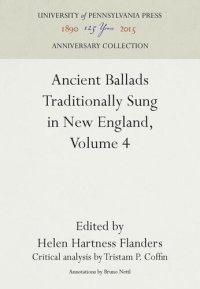 cover of the book Ancient Ballads Traditionally Sung in New England, Volume 4: Ballads 25-295