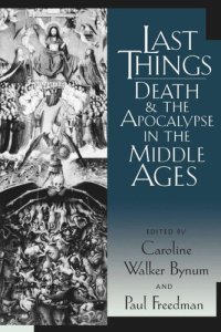 cover of the book Last Things: Death and the Apocalypse in the Middle Ages