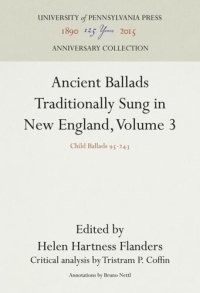 cover of the book Ancient Ballads Traditionally Sung in New England, Volume 3: Child Ballads 95-243