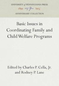 cover of the book Basic Issues in Coordinating Family and Child Welfare Programs