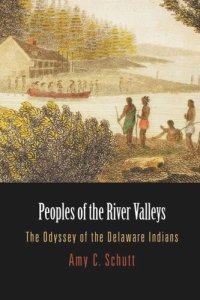 cover of the book Peoples of the River Valleys: The Odyssey of the Delaware Indians