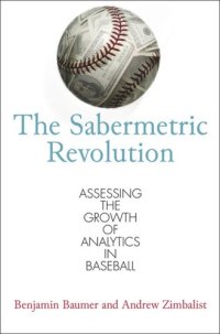 cover of the book The Sabermetric Revolution: Assessing the Growth of Analytics in Baseball