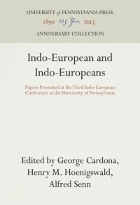 cover of the book Indo-European and Indo-Europeans: Papers Presented at the Third Indo-European Conference at the University of Pennsylvania