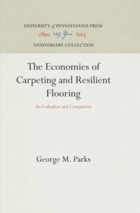 cover of the book The Economics of Carpeting and Resilient Flooring: An Evaluation and Comparison