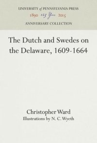 cover of the book The Dutch and Swedes on the Delaware, 1609-1664