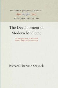 cover of the book The Development of Modern Medicine: An Interpretation of the Social and Scientific Factors Involved