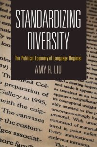 cover of the book Standardizing Diversity: The Political Economy of Language Regimes