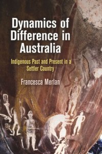 cover of the book Dynamics of Difference in Australia: Indigenous Past and Present in a Settler Country