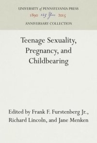 cover of the book Teenage Sexuality, Pregnancy, and Childbearing