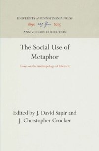 cover of the book The Social Use of Metaphor: Essays on the Anthropology of Rhetoric