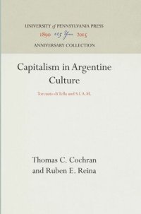 cover of the book Capitalism in Argentine Culture: Torcuato di Tella and S.I.A.M.