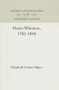 cover of the book Henry Wheaton, 1785-1848