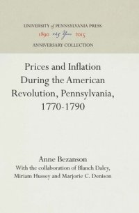 cover of the book Prices and Inflation During the American Revolution, Pennsylvania, 1770-1790