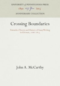 cover of the book Crossing Boundaries: Towards a Theory and History of Essay Writing in German, 168-1815