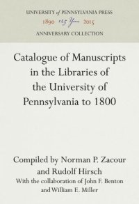 cover of the book Catalogue of Manuscripts in the Libraries of the University of Pennsylvania to 1800