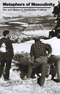 cover of the book Metaphors of Masculinity: Sex and Status in Andalusian Folklore