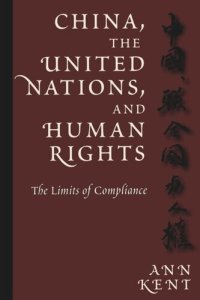 cover of the book China, the United Nations, and Human Rights: The Limits of Compliance