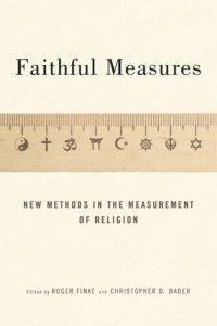 cover of the book Faithful Measures: New Methods in the Measurement of Religion