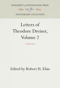 cover of the book Letters of Theodore Dreiser, Volume 2: A Selection