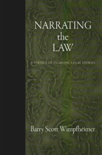 cover of the book Narrating the Law: A Poetics of Talmudic Legal Stories