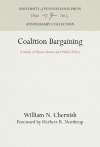 cover of the book Coalition Bargaining: A Study of Union Tactics and Public Policy