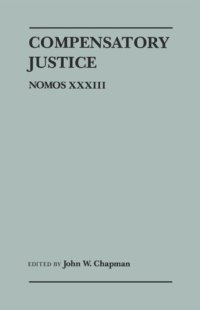 cover of the book Compensatory Justice: Nomos XXXIII