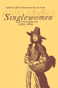 cover of the book Singlewomen in the European Past, 1250-1800