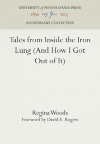 cover of the book Tales from Inside the Iron Lung (And How I Got Out of It)