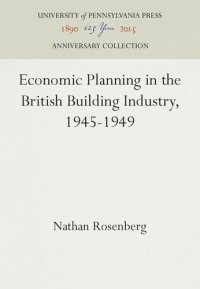 cover of the book Economic Planning in the British Building Industry, 1945-1949