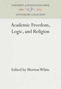 cover of the book Academic Freedom, Logic, and Religion